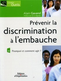 Prevenir La Discrimination A L'embauche ; Pourquoi Et Comment Agir ? 