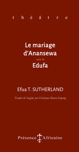 Le Mariage D'anansewa Suivi De Edufa 