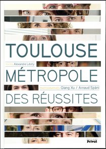 Toulouse, Metropole Des Reussites 