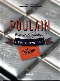 Poulain, Le Gout Du Bonheur Depuis 170 Ans 