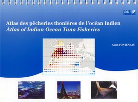 Atlas Des Pecheries Thonieres De L'ocean Indien : Atlas Of India Ocean Tuna Fisheries 