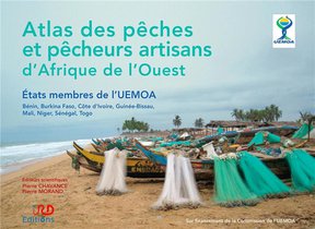 Atlas Des Peches Et Pecheurs Artisans D'afrique De L'ouest 
