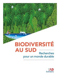 Biodiversite Au Sud ; Recherches Pour Un Monde Durable 
