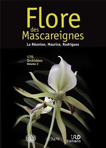 Flore Des Mascareignes : La Reunion, Maurice, Rodrigues : 170. Orchidees T.1 Et 2 