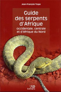 Guide Des Serpents D'afrique Occidentale, Centrale Et D'afrique Du Nord 
