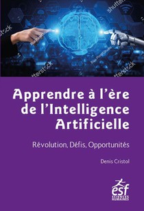 Apprendre A L'ere De L'intelligence Artificielle : Revolution, Defis, Opportunites 