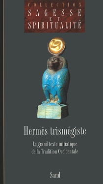 Hermes Trimegiste - Le Grand Texte Initiatique De La Tradition Occidentale 