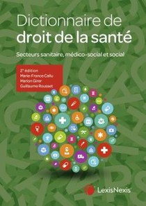 Dictionnaire De Droit De La Sante : Secteurs Sanitaire, Medico-social Et Social 
