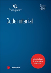 Code Notarial (edition 2024) 