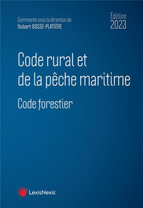 Code Rural Et De La Peche Maritime ; Code Forestier (edition 2023) 