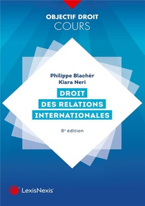 Droit Des Relations Internationales (8e Edition) 