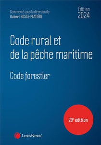 Code Rural Et De La Peche Maritime ; Code Forestier (edition 2024) 