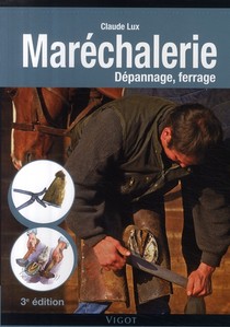 Marechalerie ; Depannage, Ferrage (3e Edition) 