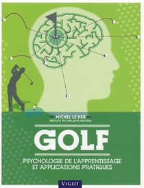 Golf ; Psychologie De L'apprentissage Et Applications Pratiques 