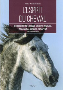 L'esprit Du Cheval : Introduction A L'ethologie Cognitive Du Cheval 