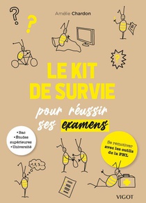 Le Kit De Survie Pour Reussir Ses Examens : Se Remotiver Avec Les Outils De La Pnl 