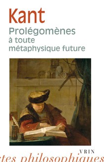 Prolegomenes A Toute Metaphysique Future Qui Pourra Se Presenter Comme Science 