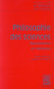 Textes Cles De Philosophie Des Sciences : Vol. Ii: Naturalismes Et Realismes 