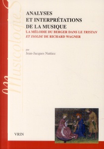Analyses Et Interpretations De La Musique ; La Melodie Du Berger Dans Tristan Et Isolde De Richard Wagner 