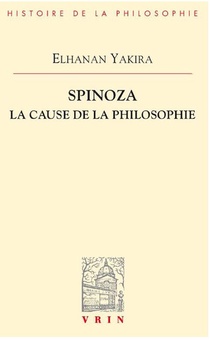 Spinoza ; La Cause De La Philosophie 