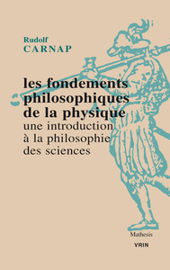 Les Fondements Philosophiques De La Physique ; Une Introduction A La Philosophie Des Sciences 