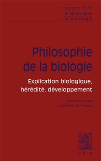 Philosophie De La Biologie Tome 1 : Explication Biologique, Heredite, Developpement 