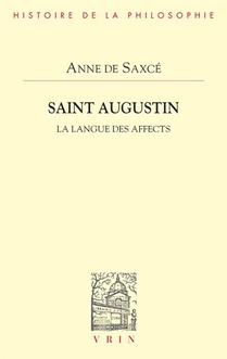 Saint Augustin : La Langue Des Affects 