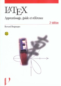 Latex - Apprentissage, Guide Et Reference 
