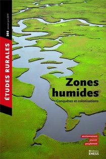 Revue Etudes Rurales N.203 : Zones Humides, Conquetes Et Colonisation 