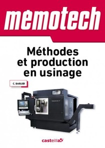 Memotech : Methodes Et Production En Usinage 