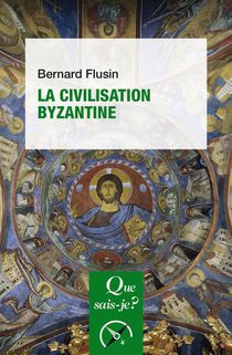 La Civilisation Byzantine (5e Edition) 
