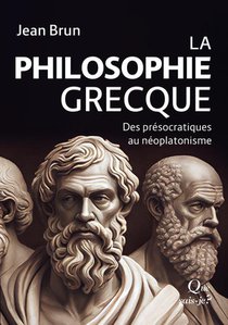 La Philosophie Grecque : Des Presocratiques Au Neoplatonisme 