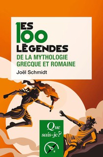 Les 100 Legendes De La Mythologie Grecque Et Romaine 