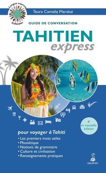 Tahitien Express : Guide De Conversation 
