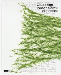 Giuseppe Penone : Seve Et Pensee 