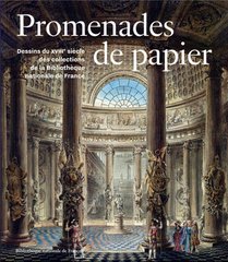 Promenades De Papier : Dessins Du Xviiie Siecle De La Bnf 