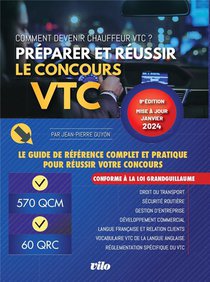 Vtc : Le Guide De Reference Complet Et Pratique Pour Reussir Votre Concours (edition 2024) 