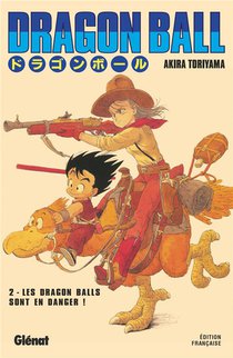 Dragon Ball - Edition Originale Tome 2 : Les Dragon Balls Sont En Danger ! 