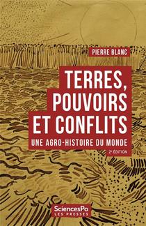 Terres, Pouvoirs Et Conflits ; Une Agro-histoire Du Monde (2e Edition) 