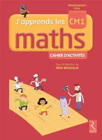 J'apprends Les Maths : Cm1 ; Cahier D'activites (edition 2017) 