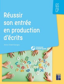 Reussir Son Entree En Production D'ecrits ; Gs, Cp (edition 2019) 