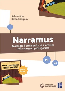 Narramus - Apprendre A Comprendre Et A Raconter 3 Courageux Petits Gorilles + Dvd - Ps-ms 