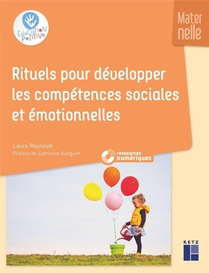 Rituels Pour Developper Les Competences Sociales Et Emotionnelles ; Maternelle 