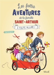 Les Folles Aventures De La Famille Saint-arthur T.2 ; A Toute Allure ! 
