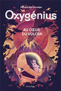 Au Coeur Du Volcan : Oxigenius 