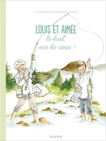 Louis Et Aimee La-haut, Vers Les Cimes ! 