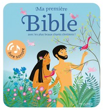 Ma Premiere Bible Avec Les Plus Beaux Chants Chretiens ! 