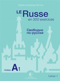 Le Russe En 300 Exercices ; Niveau A1 ; Cahier 1 