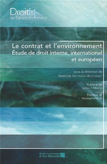 Le Contrat Et L'environnement : Etude De Droit Interne, International Et Europeen 