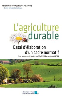 L'agriculture Durable Tome 1 : Essai D'elaboration D'un Cadre Normatif 